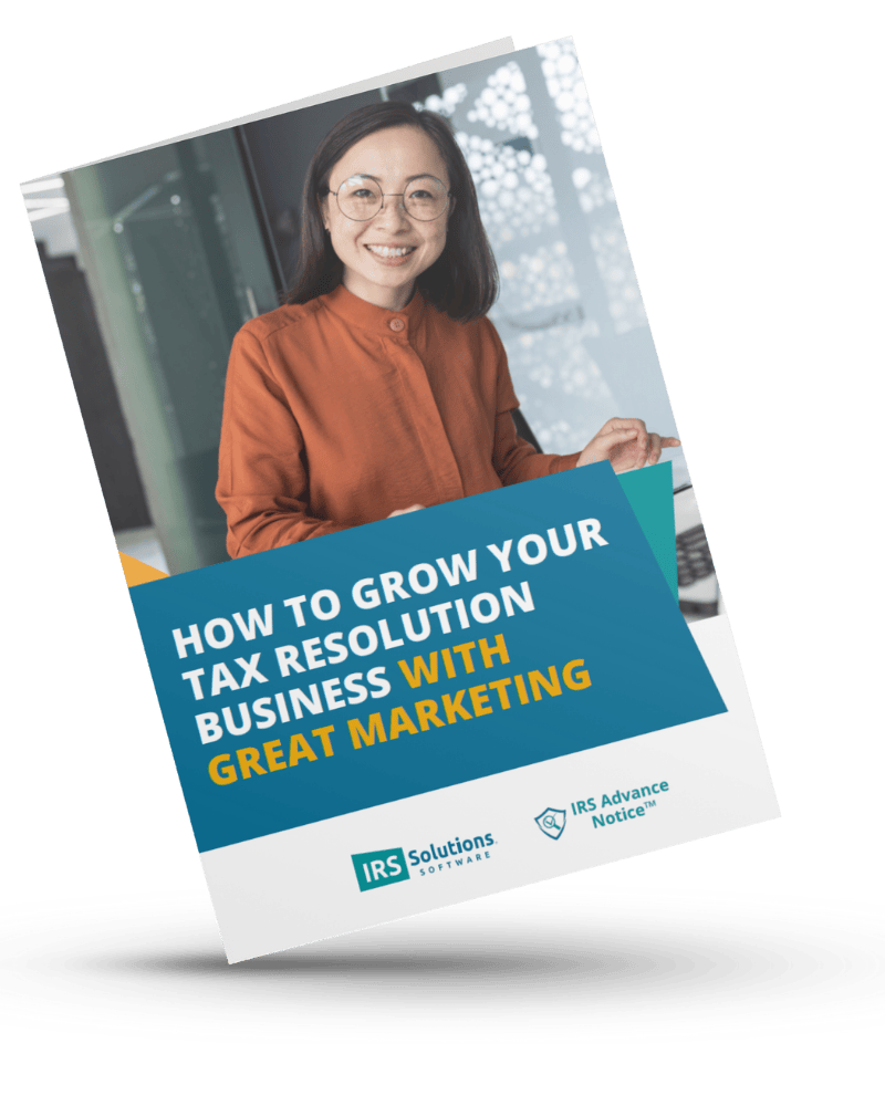 How to Grow Your Tax Resolution Business with Great Marketing